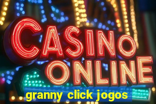 granny click jogos